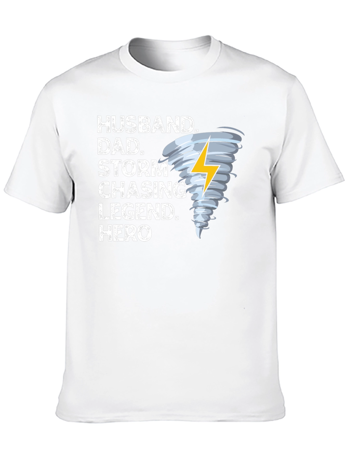 Husband Dad Storm Chasing Legend Hero Graphic T-Shirt