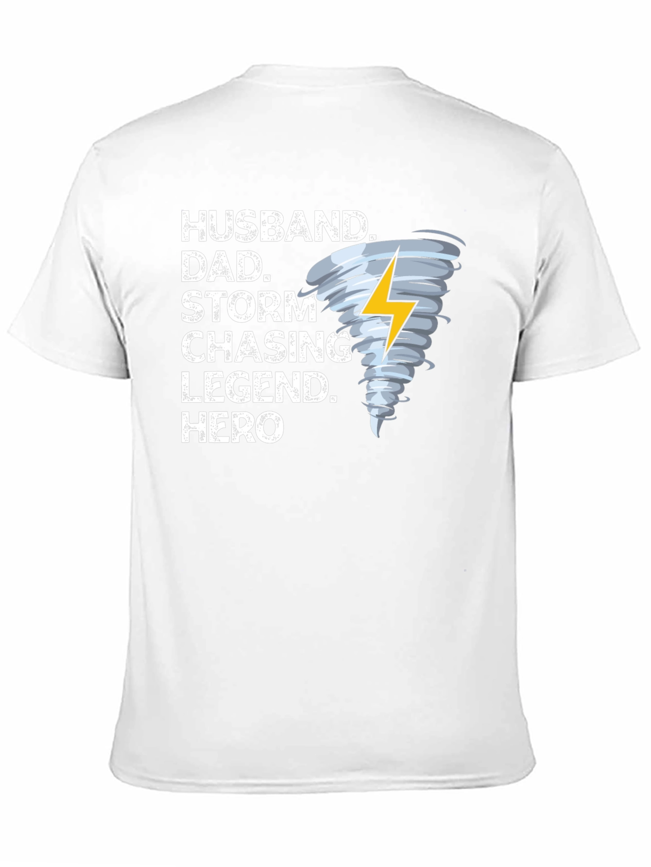 Husband Dad Storm Chasing Legend Hero Graphic T-Shirt