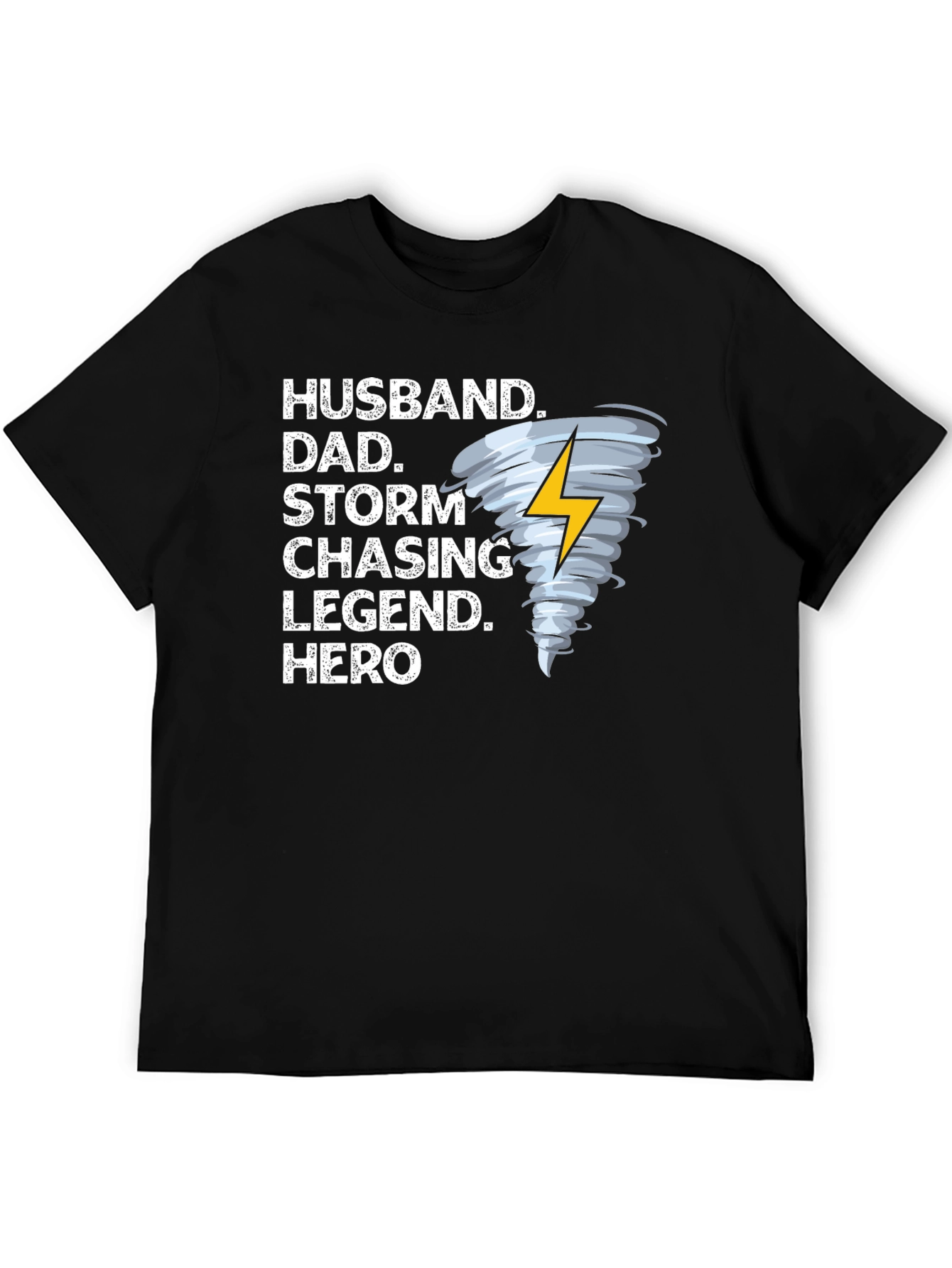 Husband Dad Storm Chasing Legend Hero Graphic T-Shirt