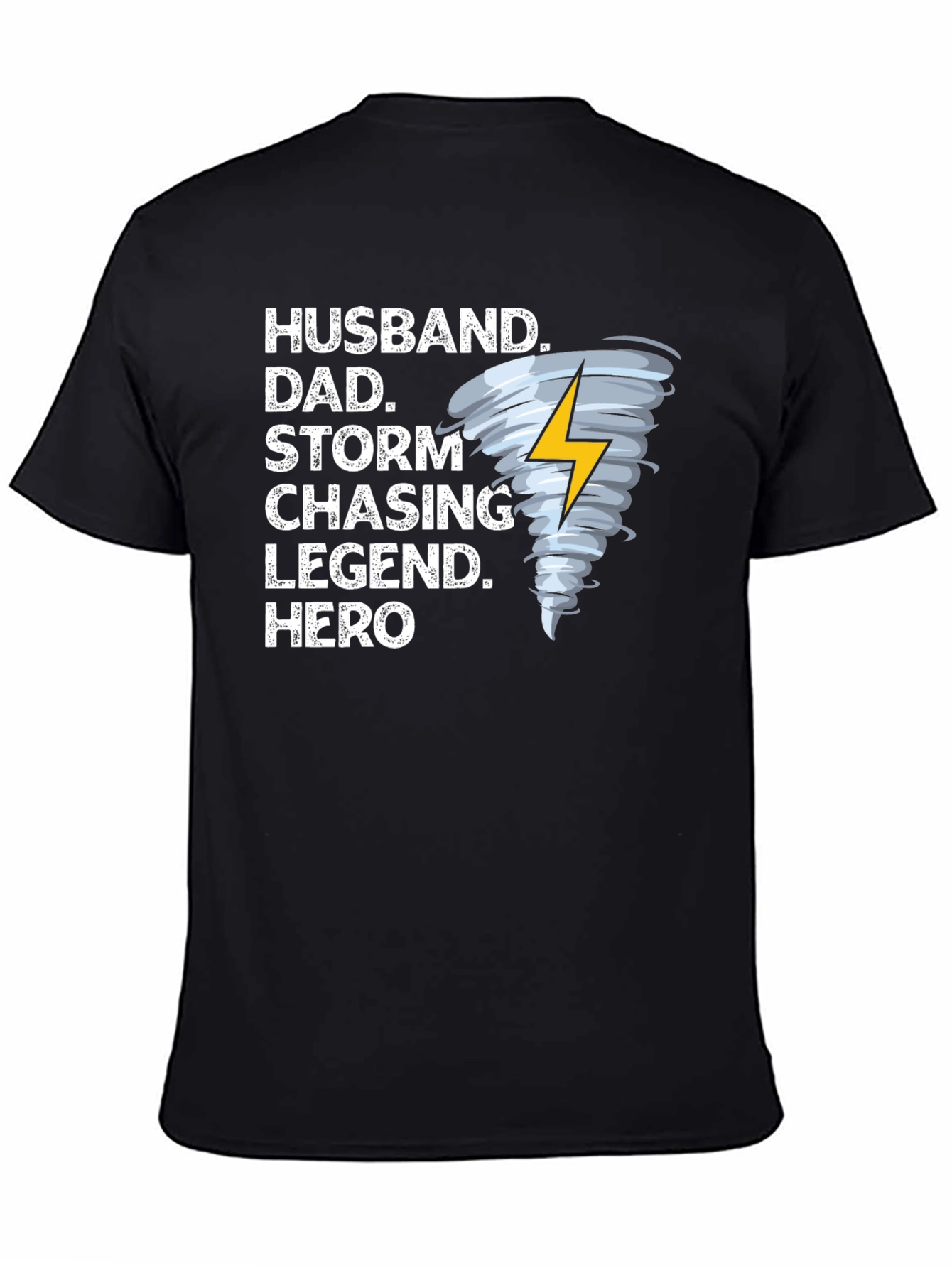 Husband Dad Storm Chasing Legend Hero Graphic T-Shirt