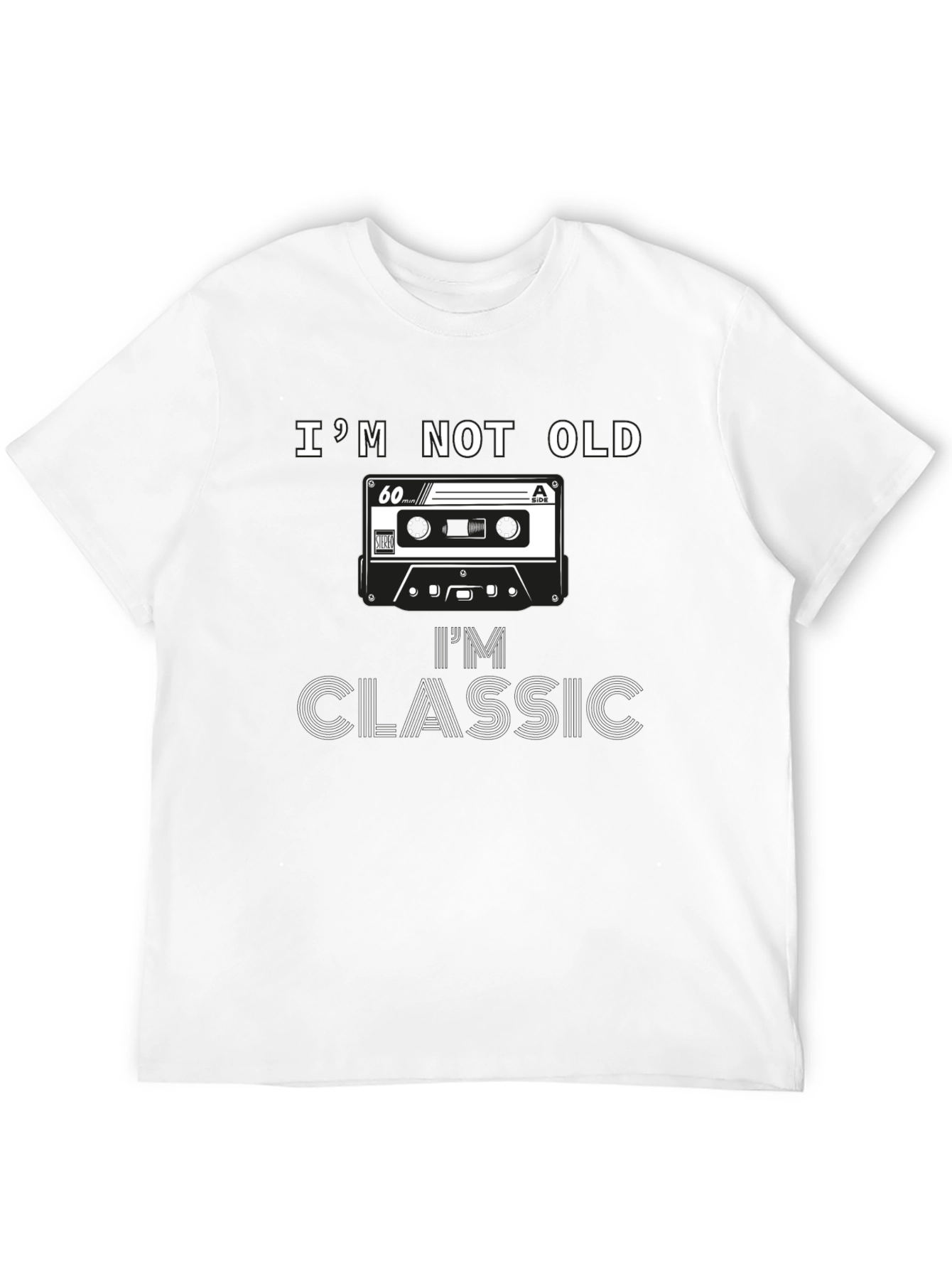Im Not Old Im Classic Cassette Tape T-Shirt