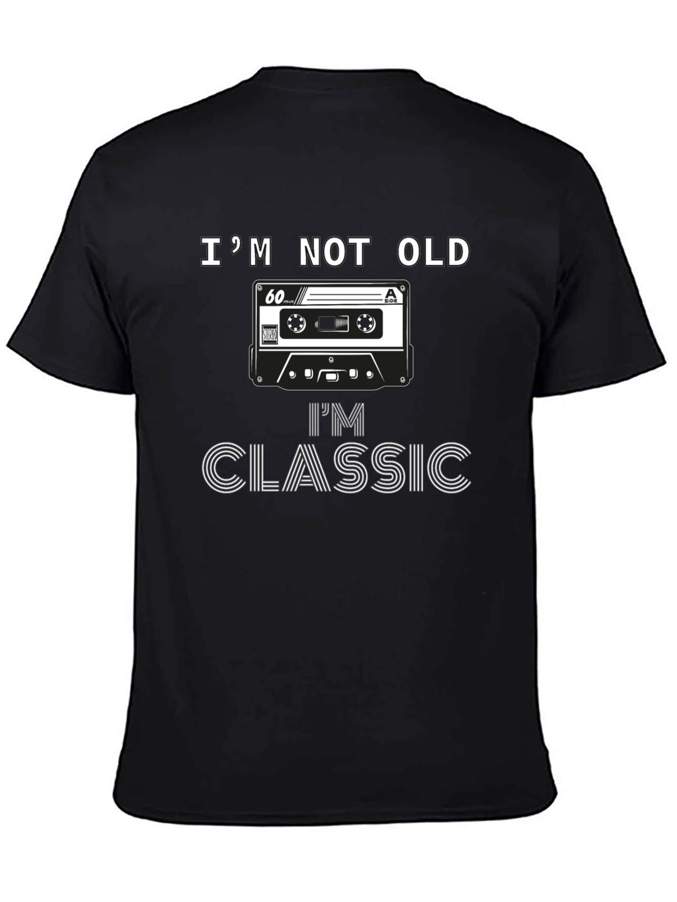Im Not Old Im Classic Cassette Tape T-Shirt