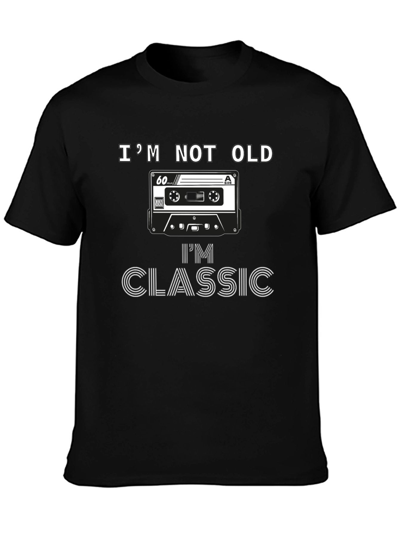 Im Not Old Im Classic Cassette Tape T-Shirt