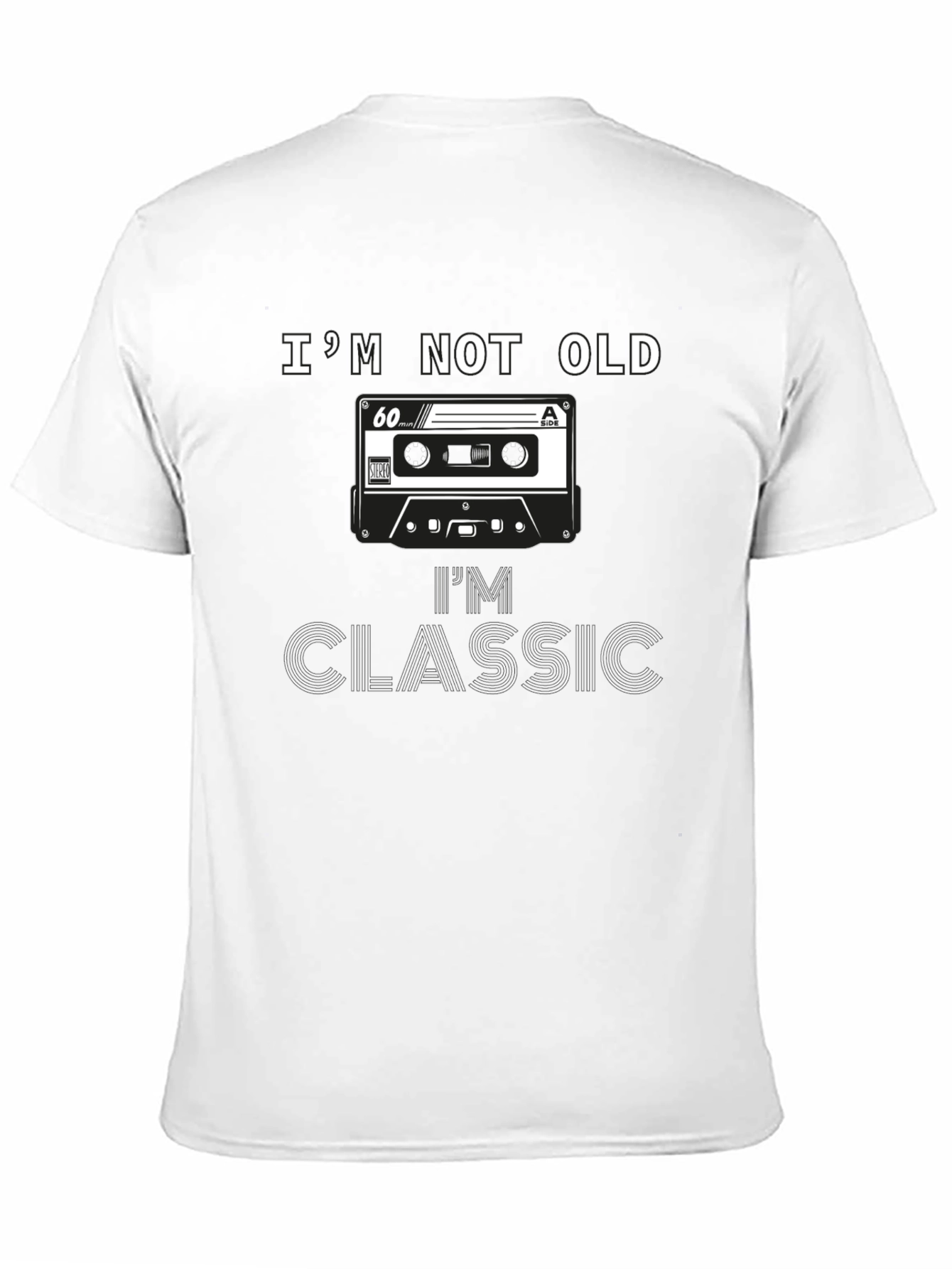 Im Not Old Im Classic Cassette Tape T-Shirt