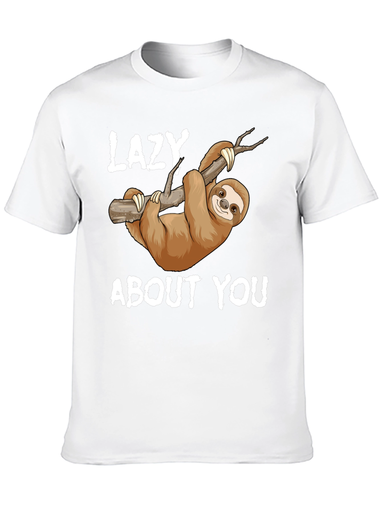 Lazy About You Sloth T-Shirt