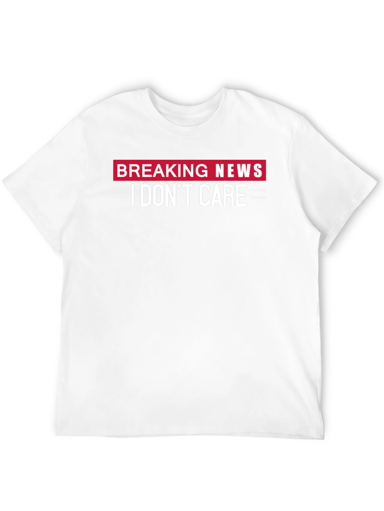 Breaking News I Dont Care Black T-Shirt