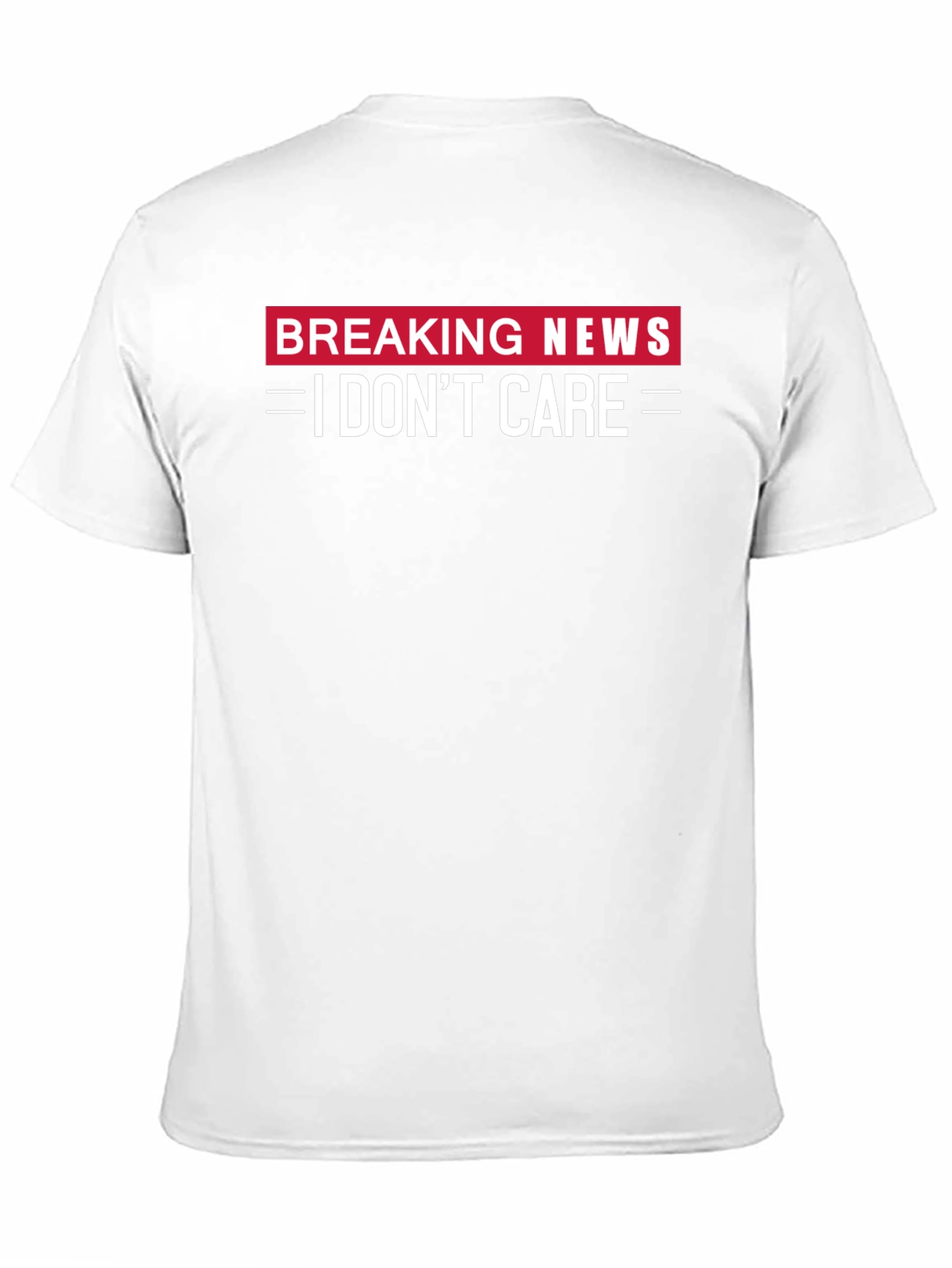 Breaking News I Dont Care Black T-Shirt