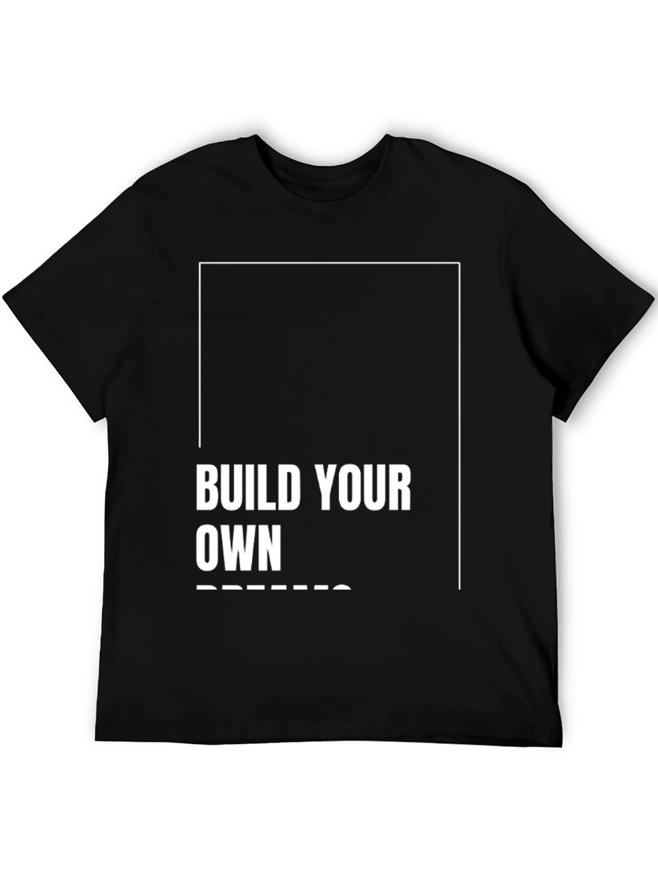 Build Your Own Dreams Black T-Shirt