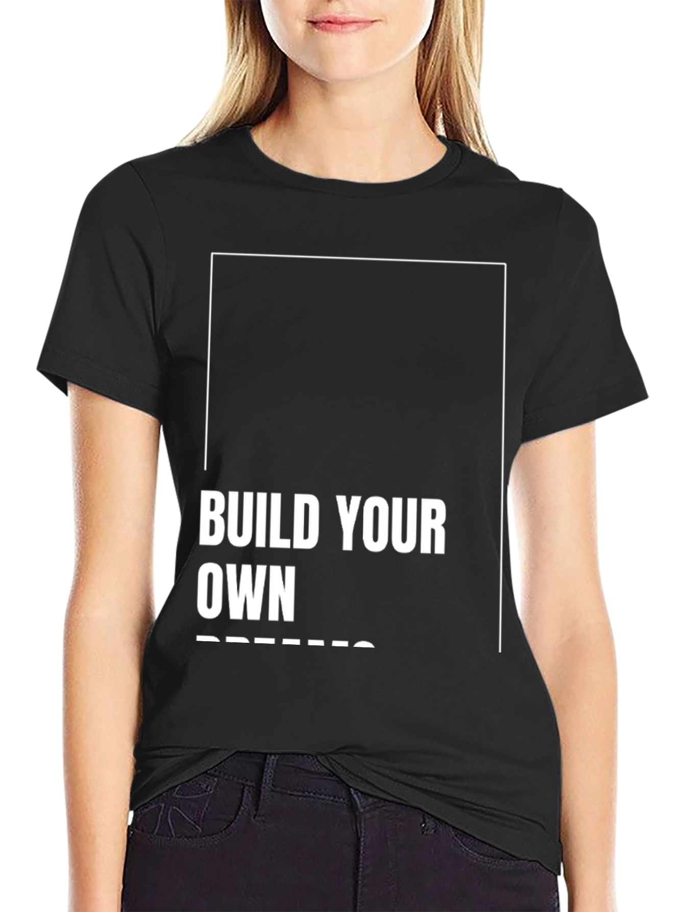 Build Your Own Dreams Black T-Shirt
