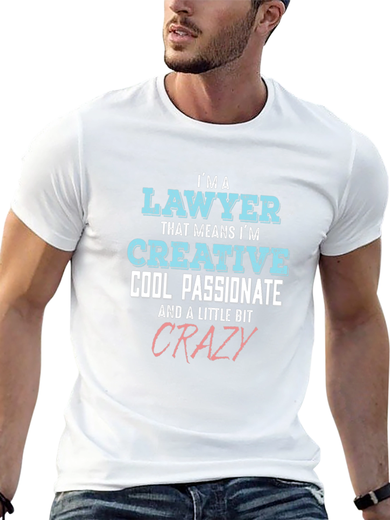 Lawyer Creative Cool Passionate Crazy T-Shirt