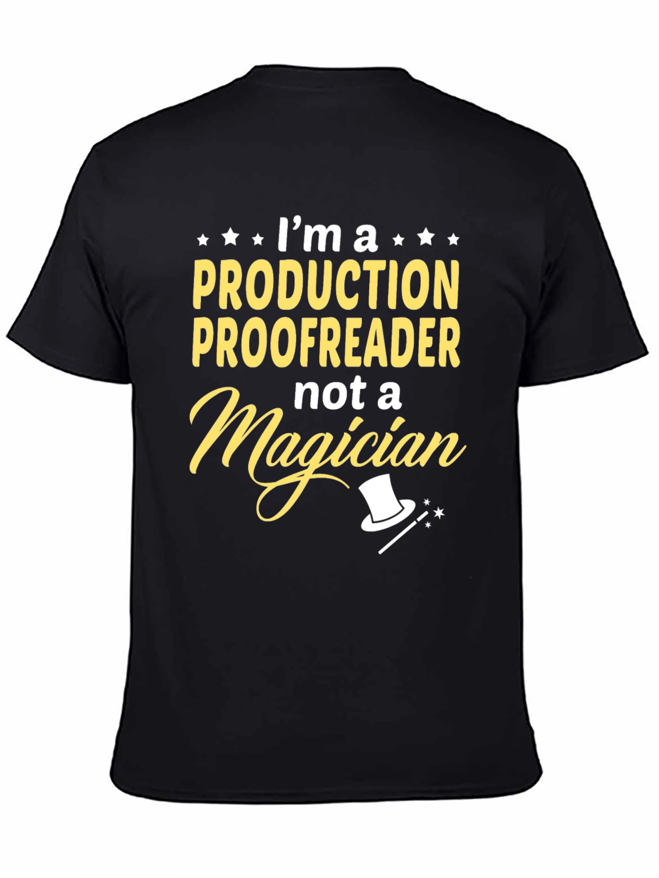Production Proofreader Not Magician T-Shirt