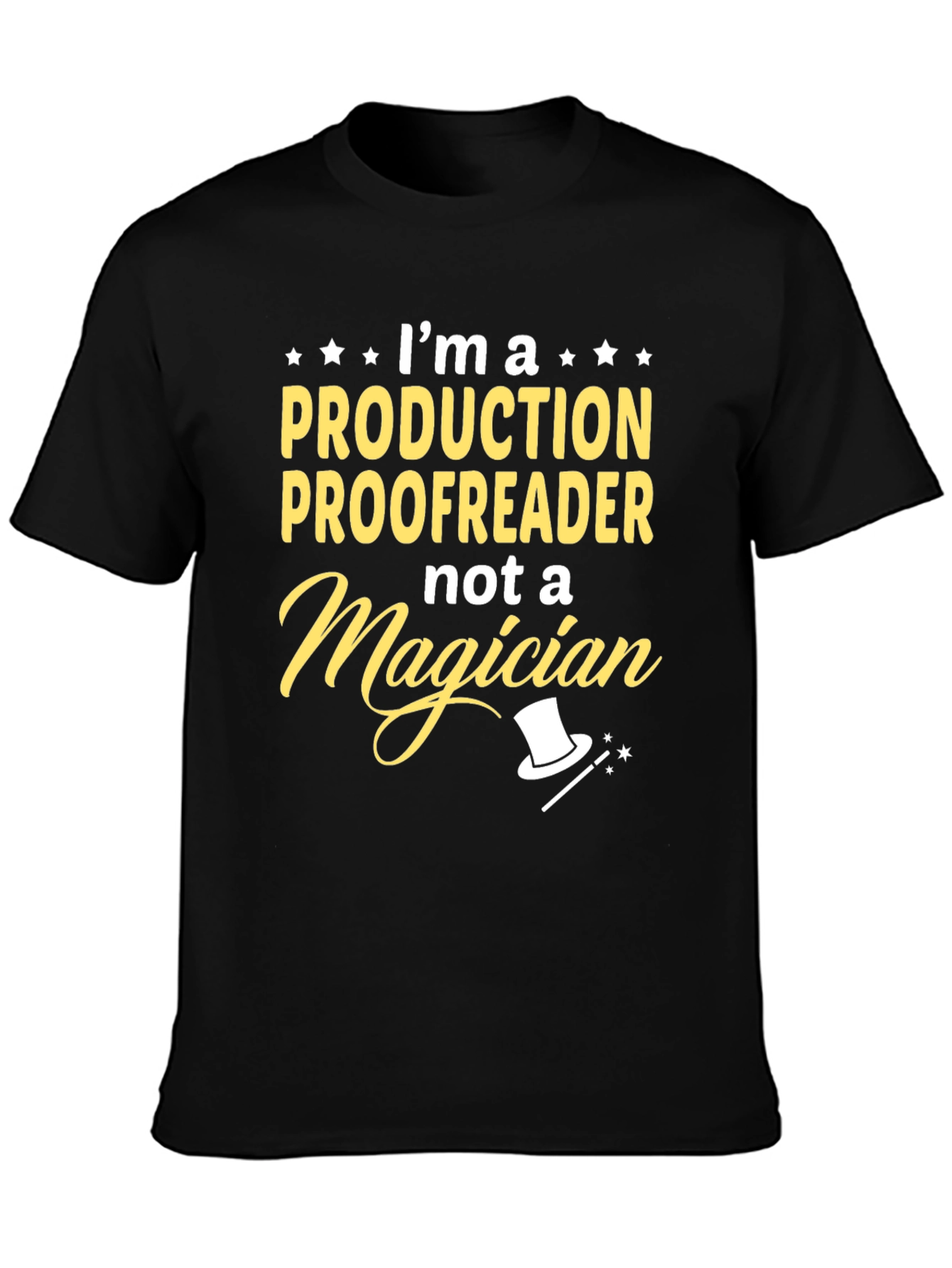 Production Proofreader Not Magician T-Shirt