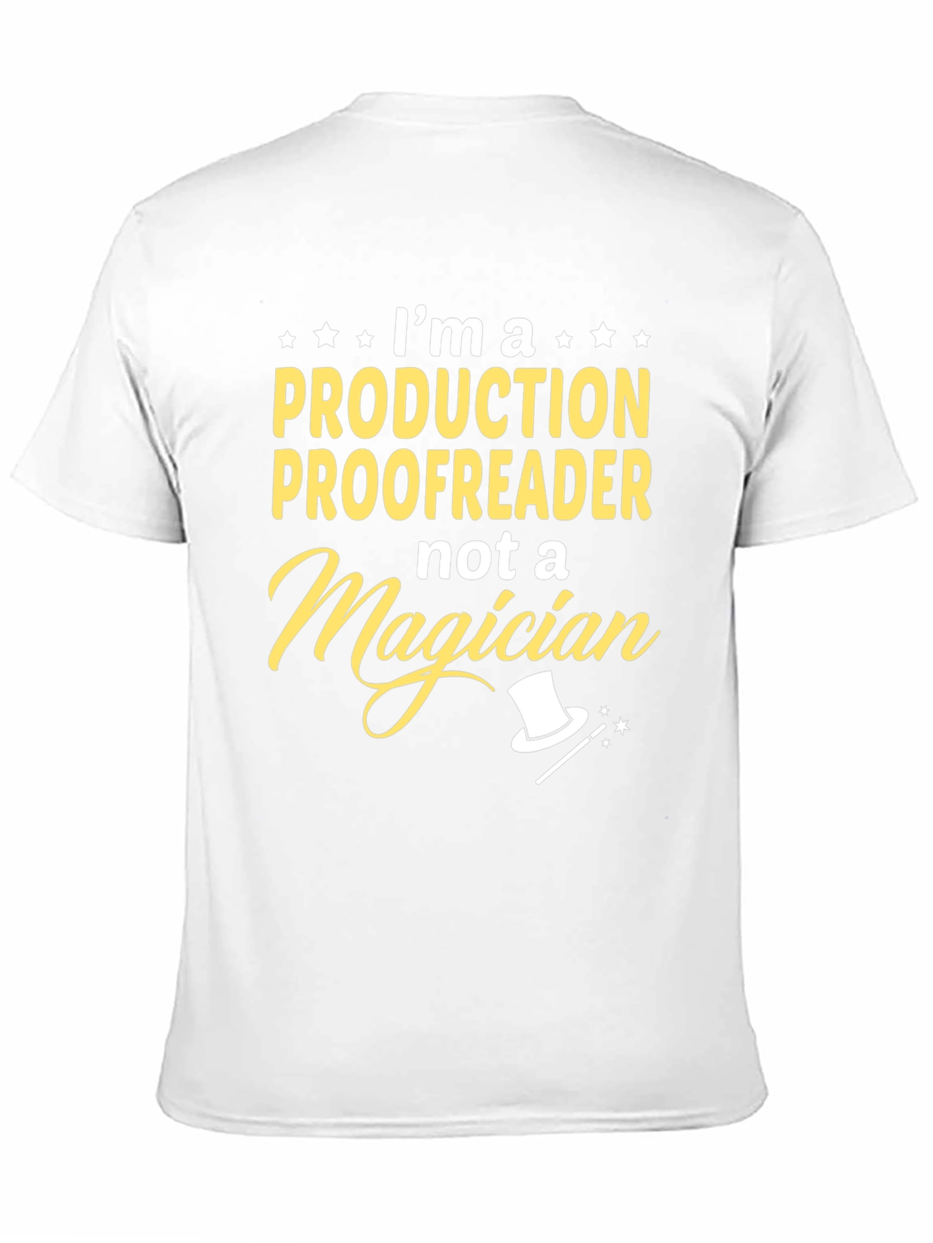 Production Proofreader Not Magician T-Shirt