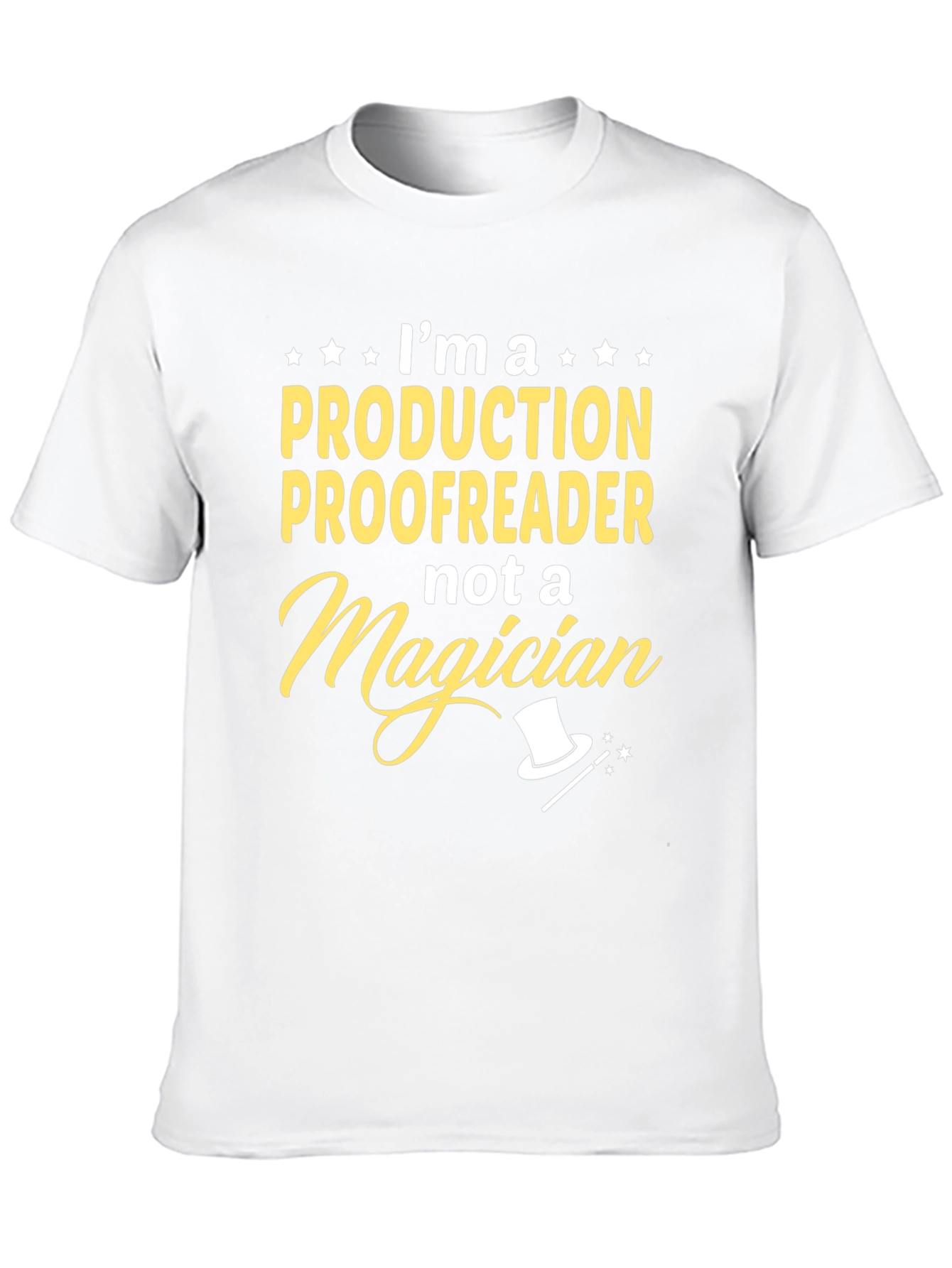 Production Proofreader Not Magician T-Shirt
