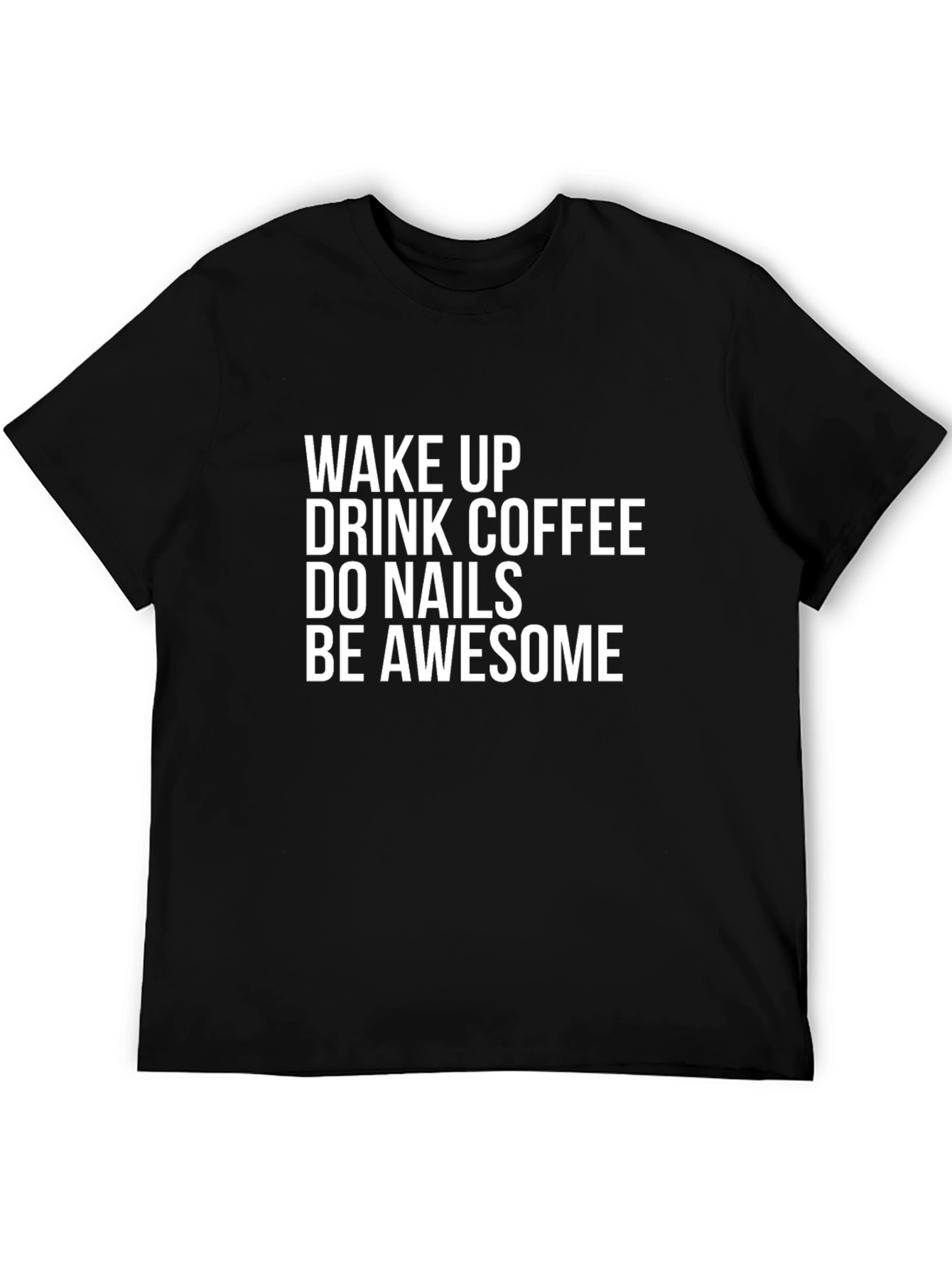 Wake Up Coffee Nails Awesome Black T-Shirt