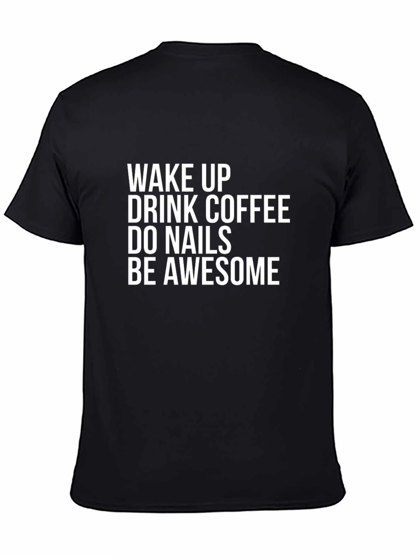 Wake Up Coffee Nails Awesome Black T-Shirt