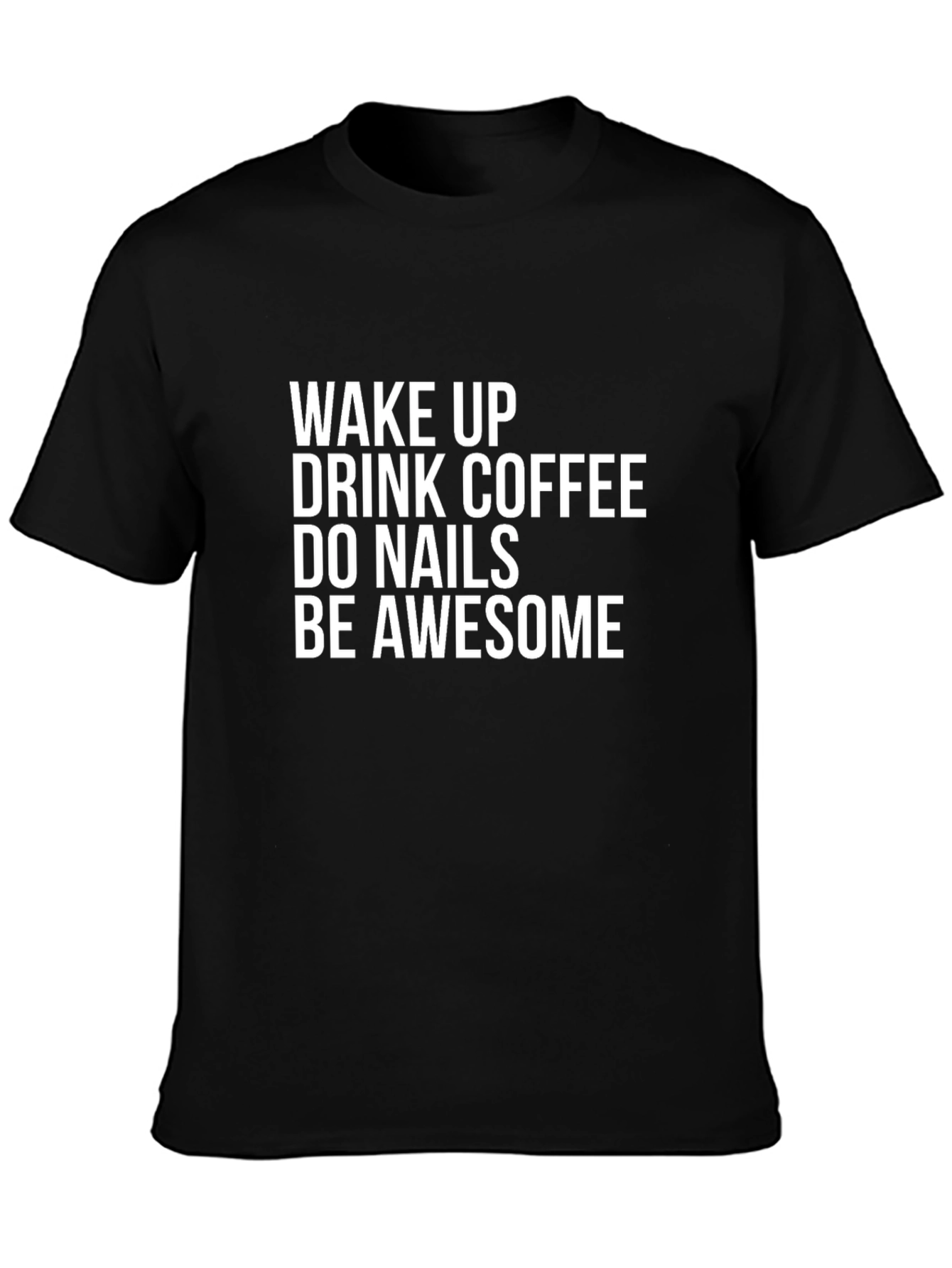 Wake Up Coffee Nails Awesome Black T-Shirt