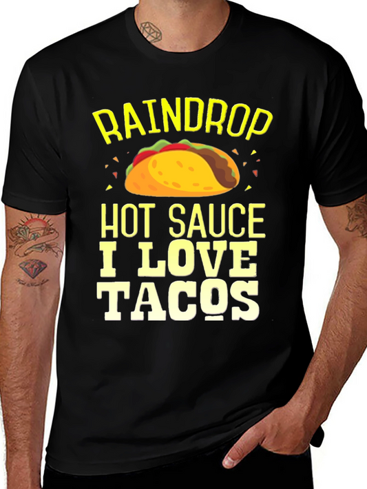 Raindrop Hot Sauce I Love Tacos T-Shirt