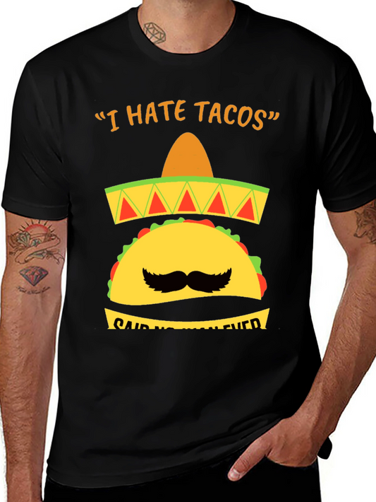 Funny Taco Lover T-Shirt - I Hate Tacos Joke Tee