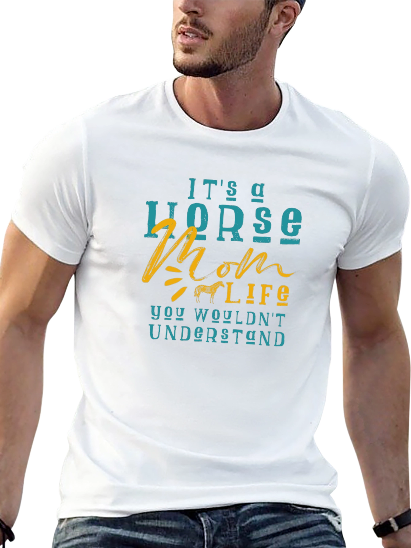 Horse Mom Life T-Shirt - You Wouldnt Understand!