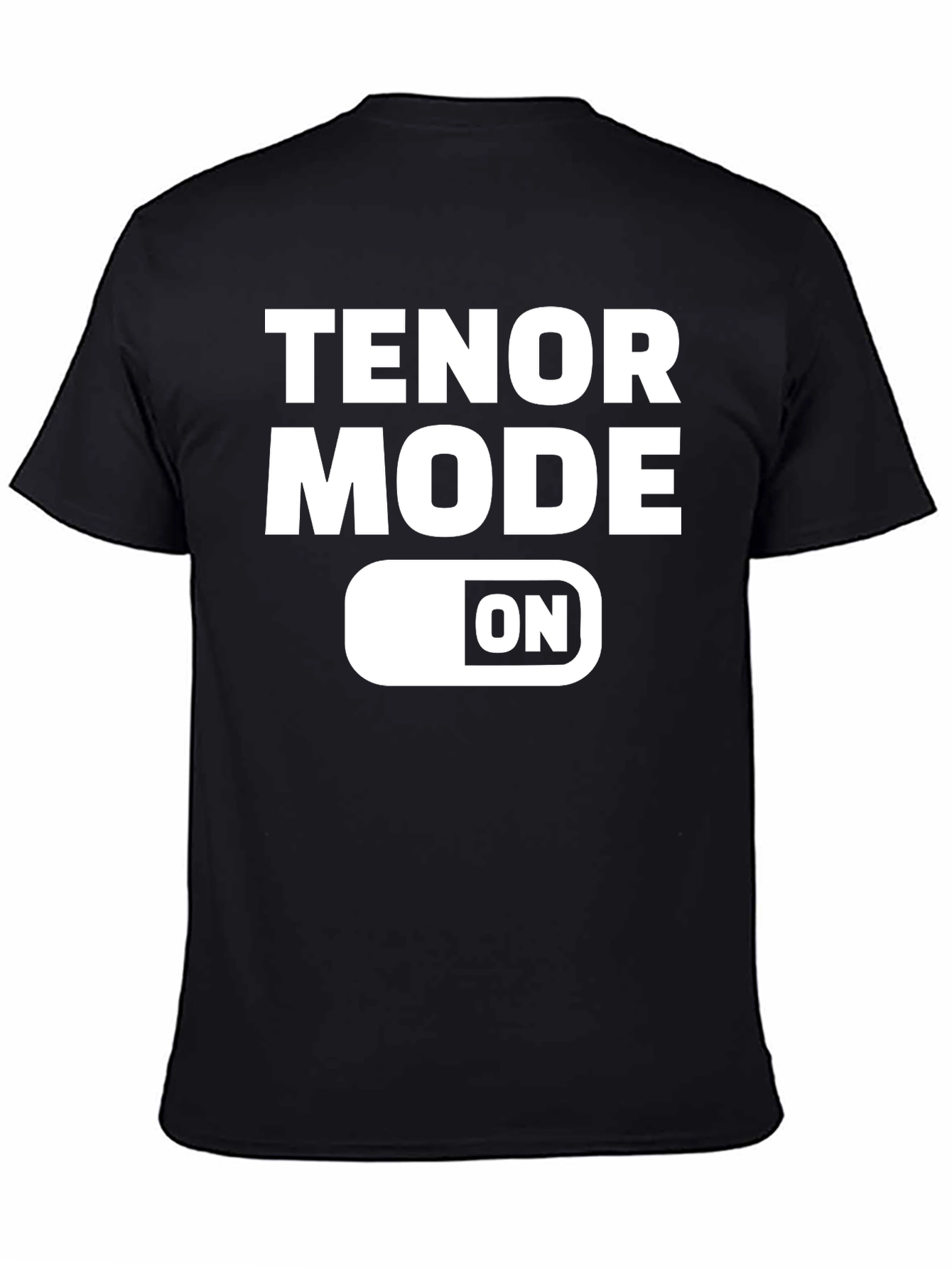 Tenor Mode ON T-Shirt - Music Lover Tee