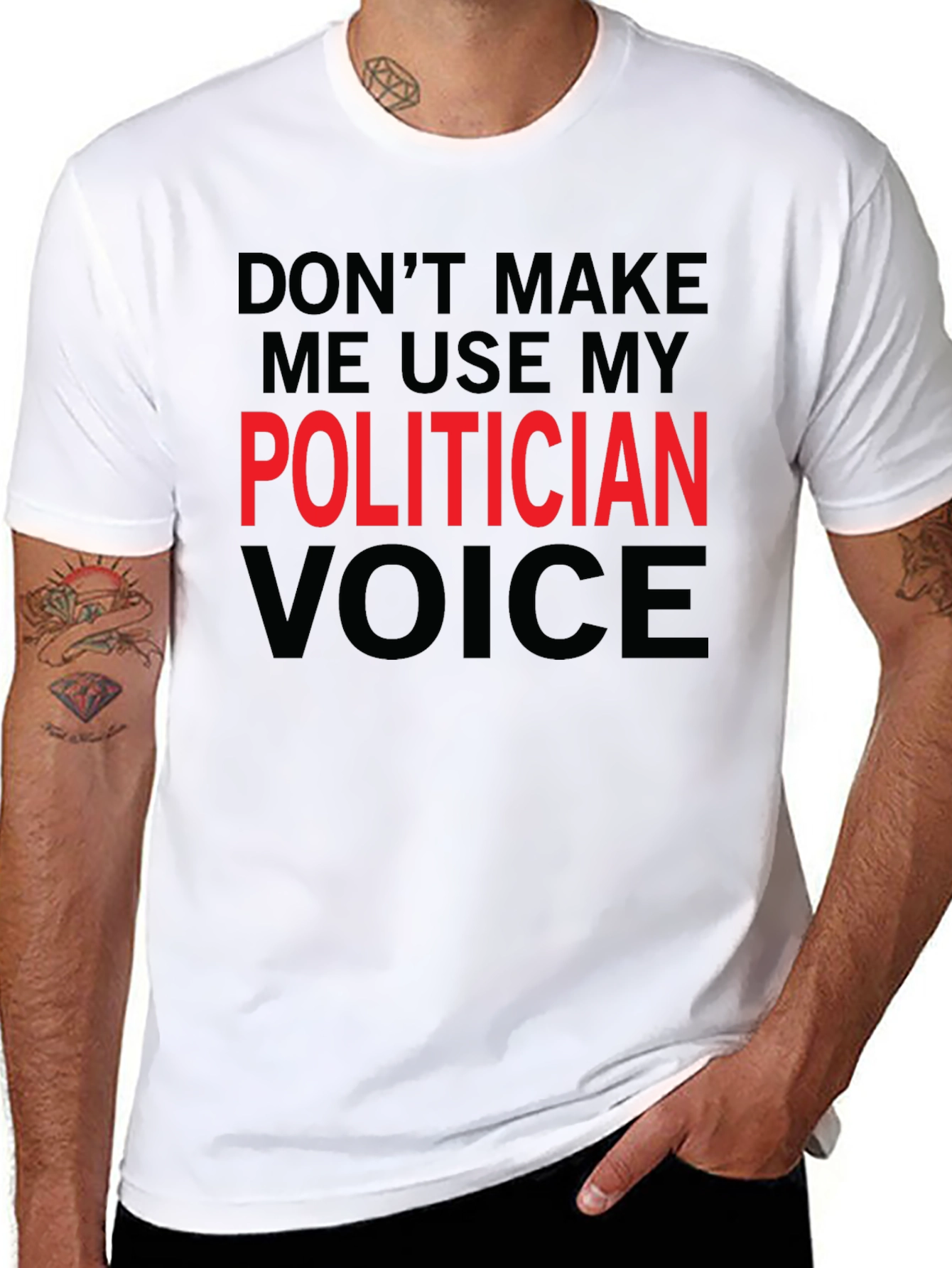 Funny Politician Voice T-Shirt - Sarcastic Humor Tee