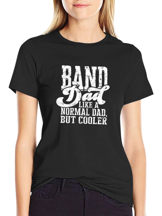 Band Dad T-Shirt - Cool Dad Tee