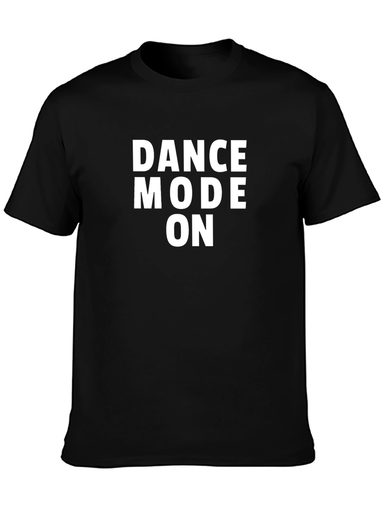 Dance Mode On Black T-Shirt