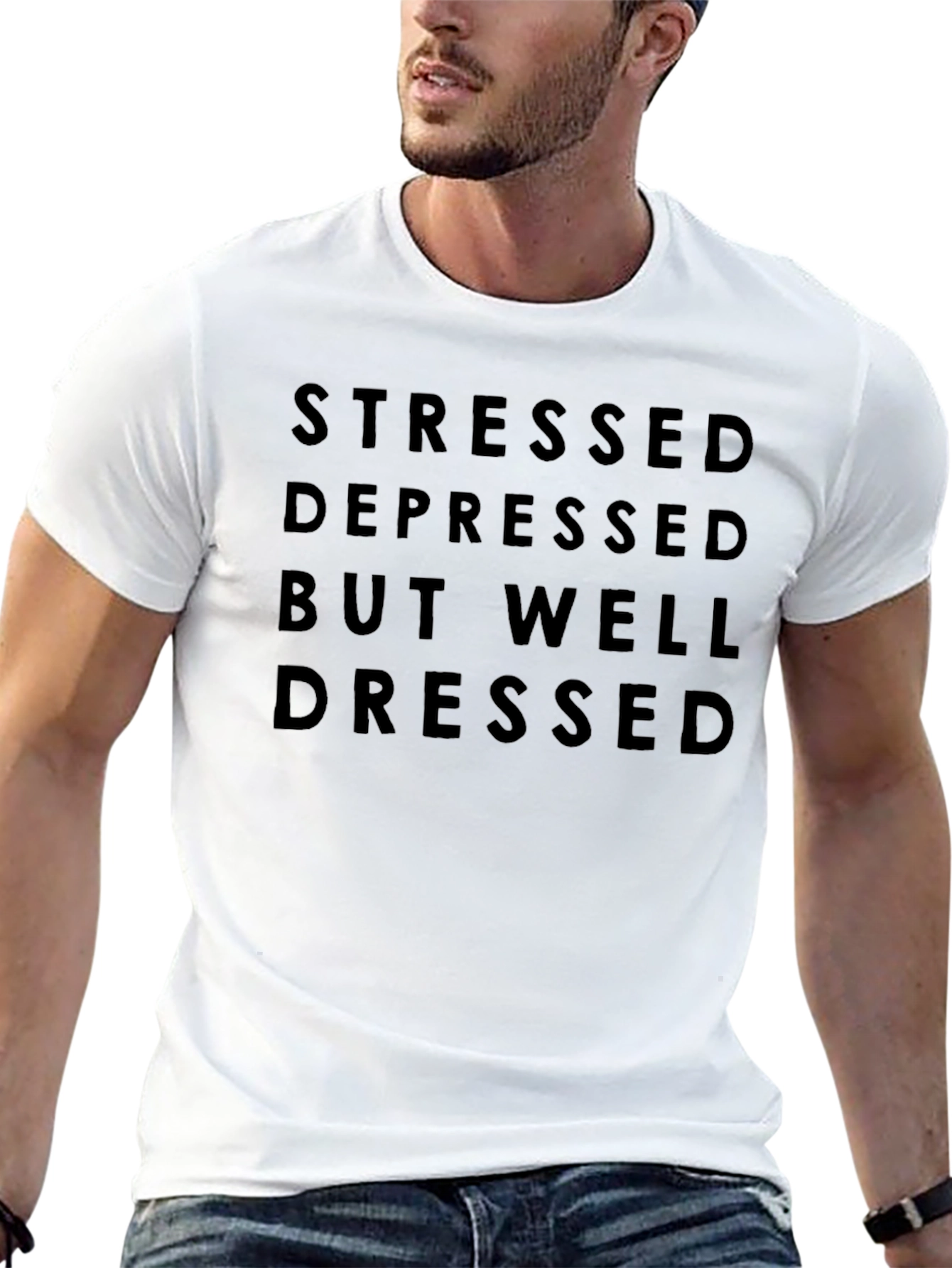 Stressed Depressed Well Dressed T-Shirt