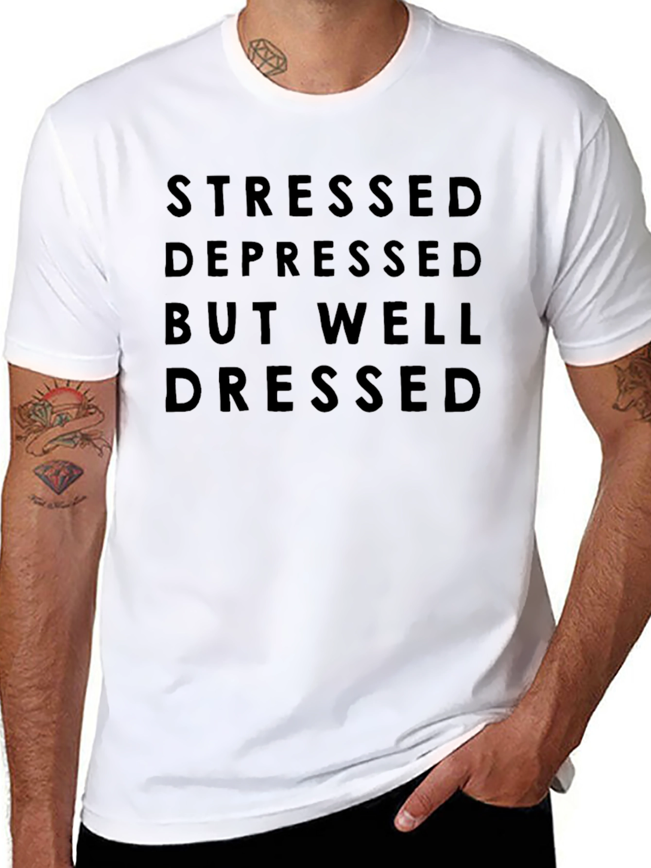Stressed Depressed Well Dressed T-Shirt