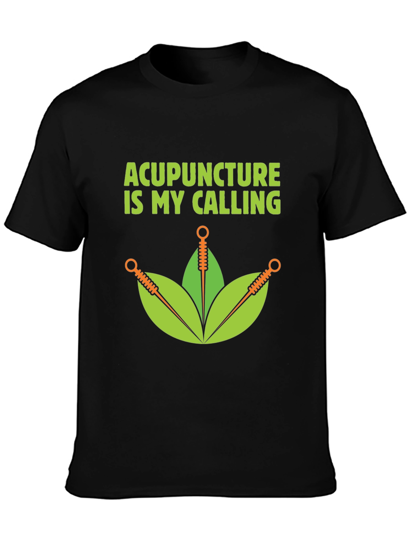 Acupuncture Is My Calling T-Shirt