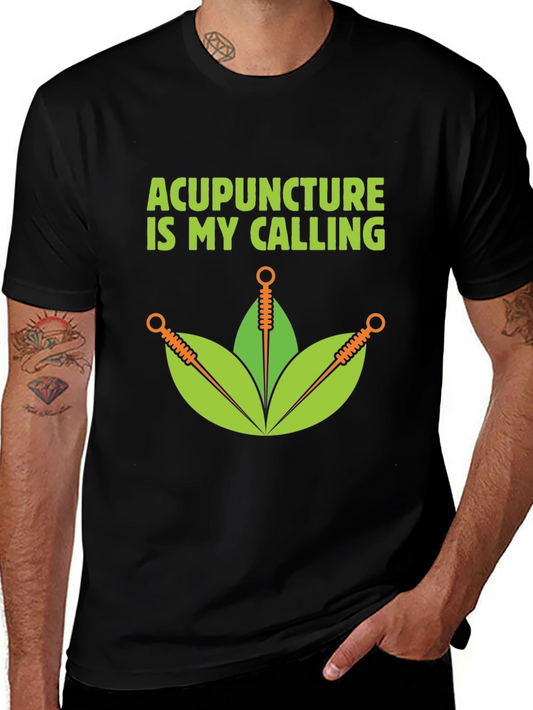 Acupuncture Is My Calling T-Shirt