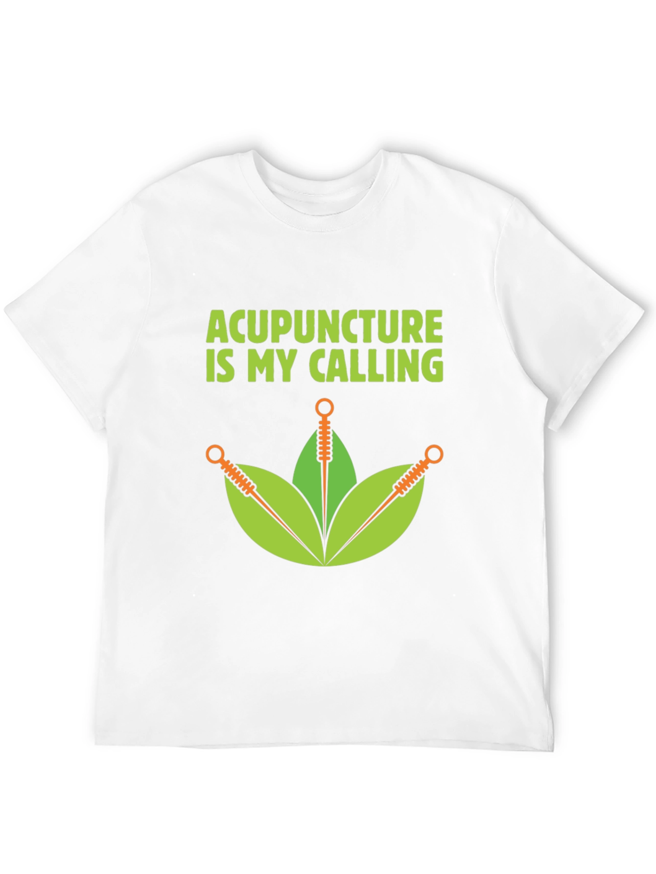 Acupuncture Is My Calling T-Shirt