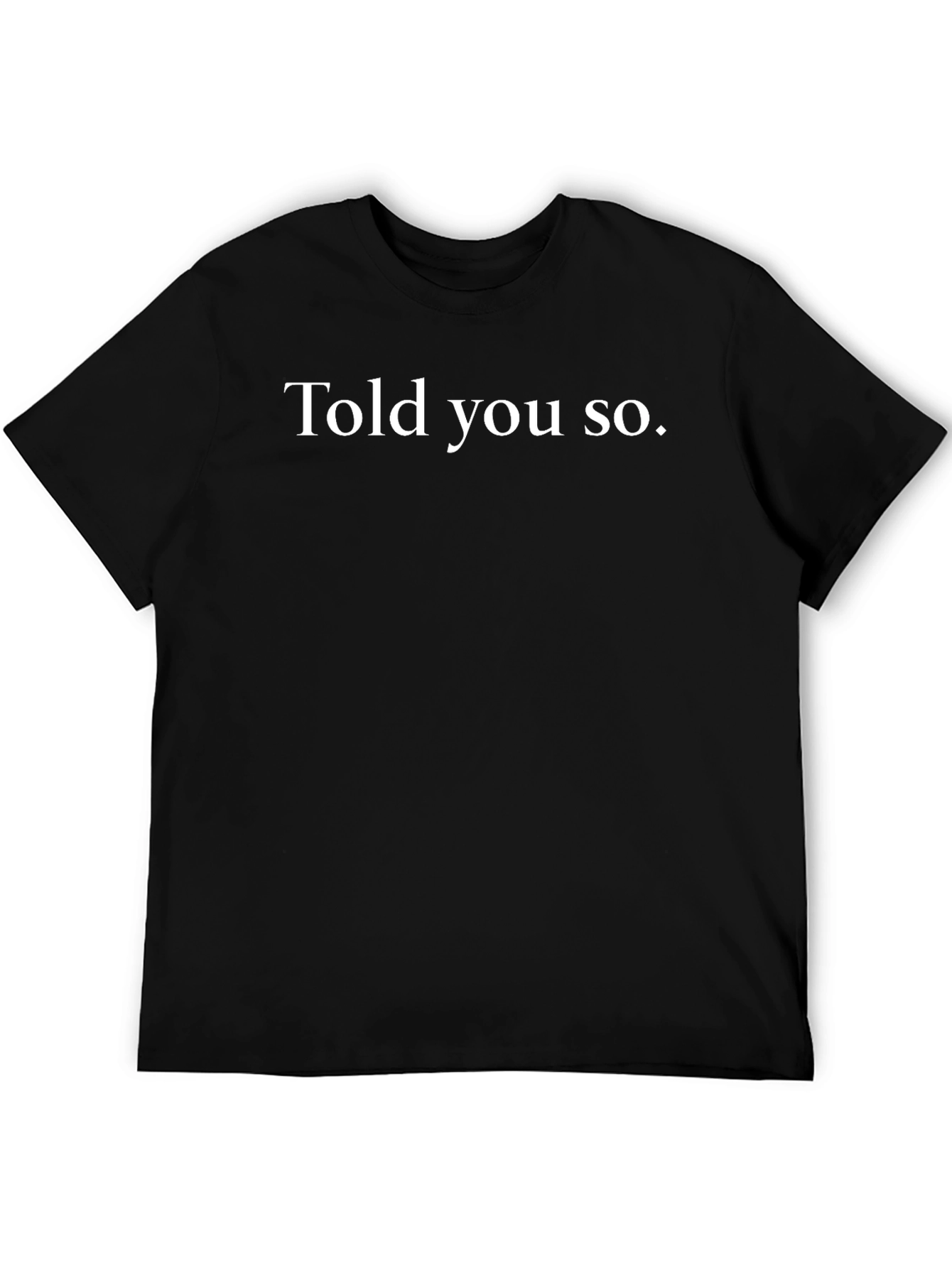 Told You So Black Graphic Tee