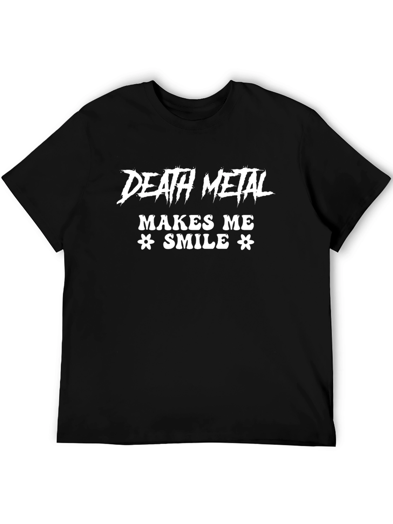 Death Metal Makes Me Smile Black T-Shirt