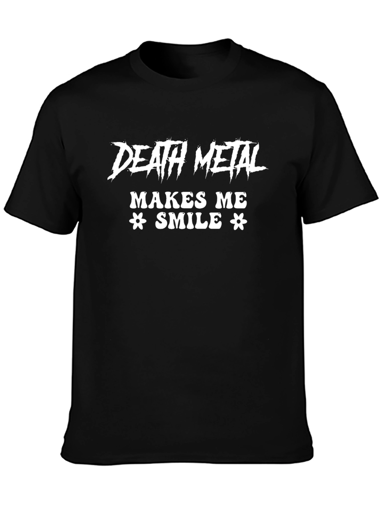 Death Metal Makes Me Smile Black T-Shirt