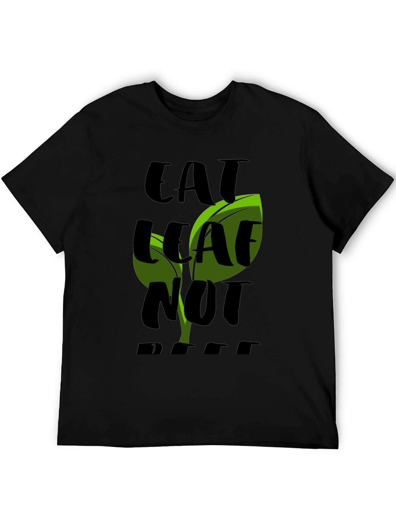 Eat Leaf Not Beef Black T-Shirt
