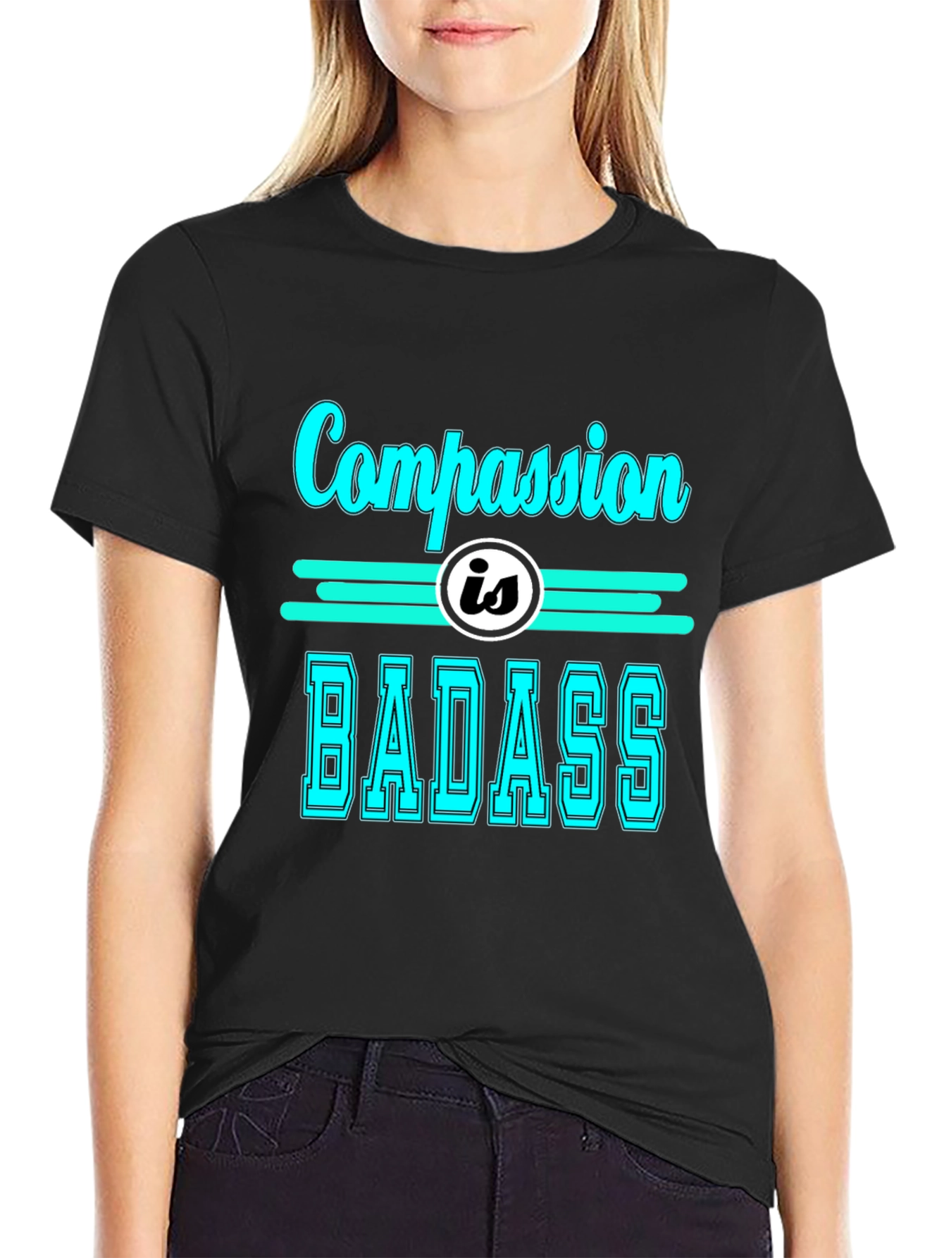 Compassion is Badass T-Shirt - Cool Graphic Tee