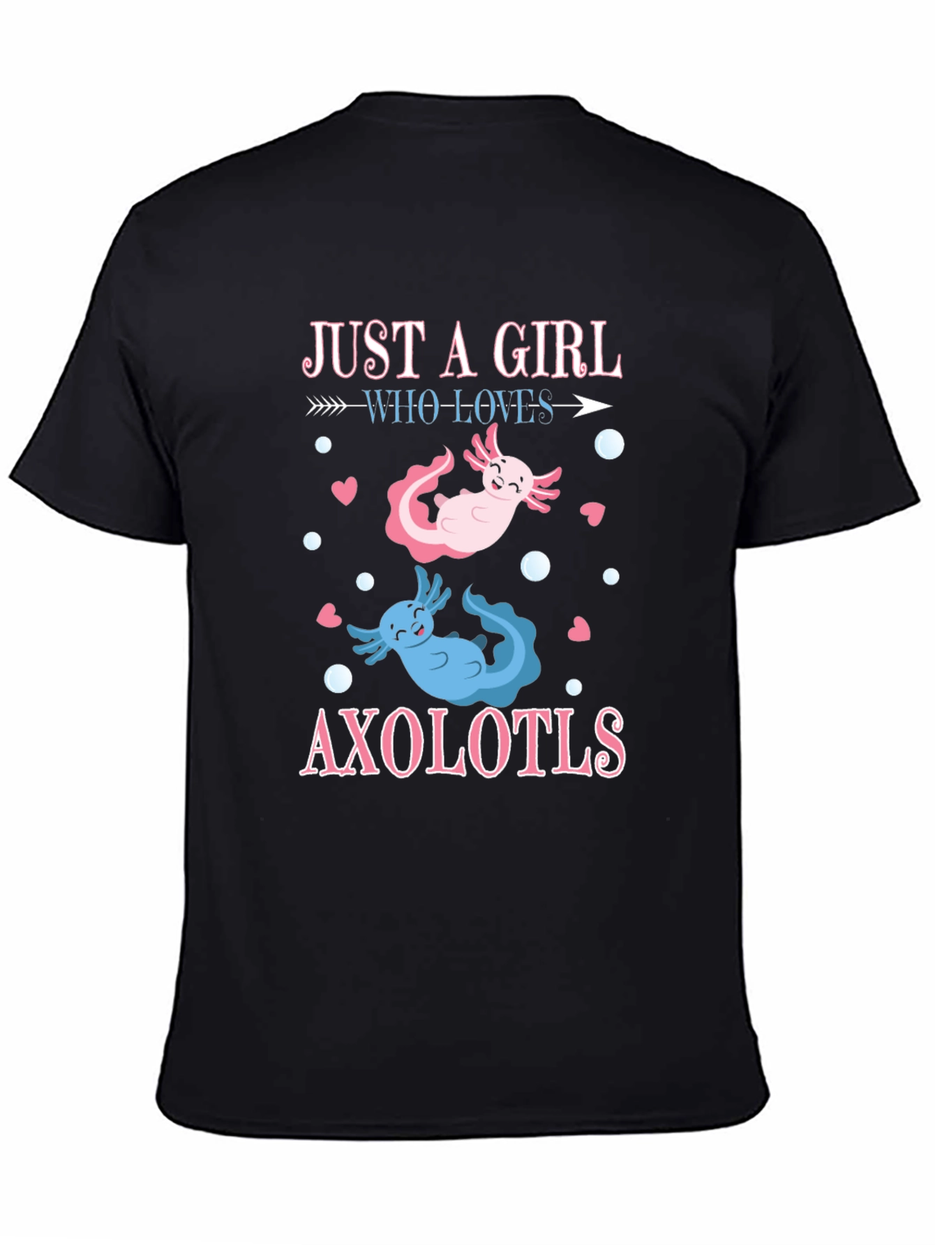 Just A Girl Who Loves Axolotls T-Shirt