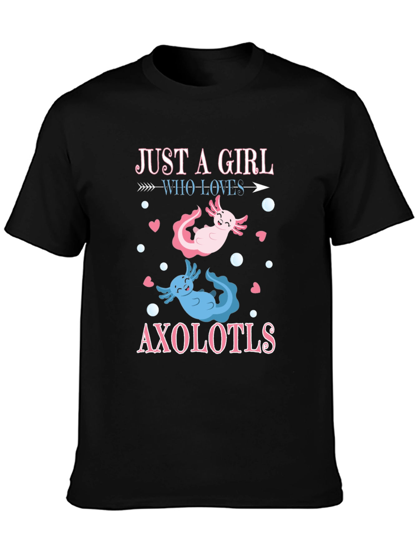 Just A Girl Who Loves Axolotls T-Shirt