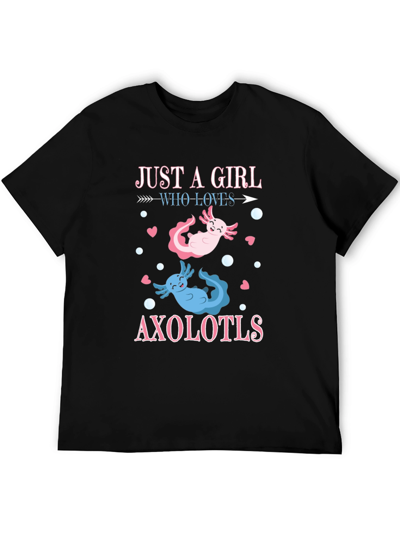 Just A Girl Who Loves Axolotls T-Shirt