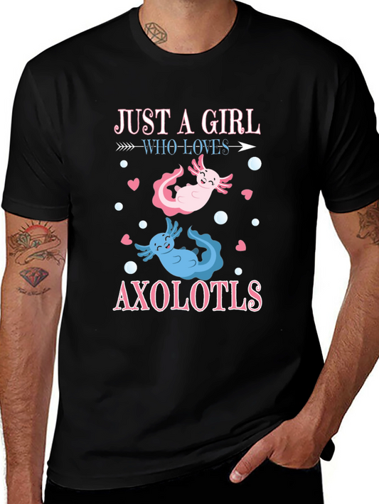 Just A Girl Who Loves Axolotls T-Shirt