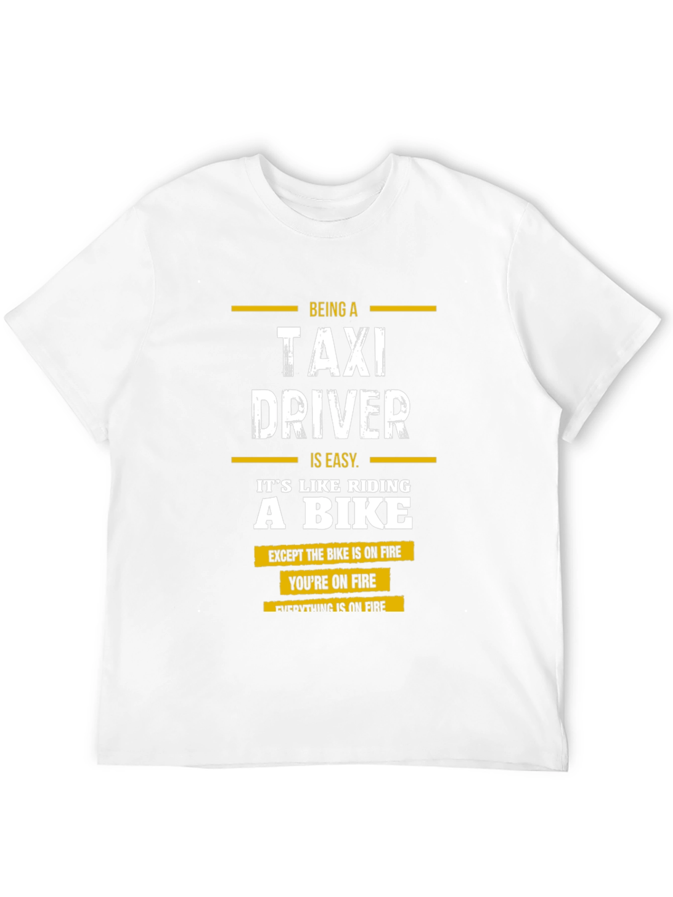 Taxi Driver Humor T-Shirt - On Fire Joke