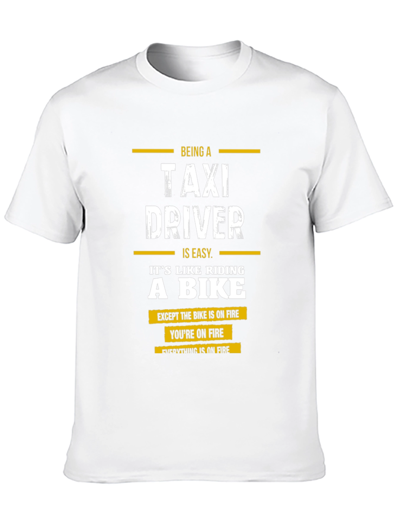 Taxi Driver Humor T-Shirt - On Fire Joke