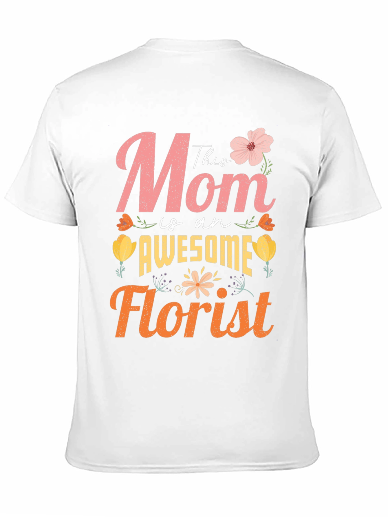 Awesome Mom Florist T-Shirt