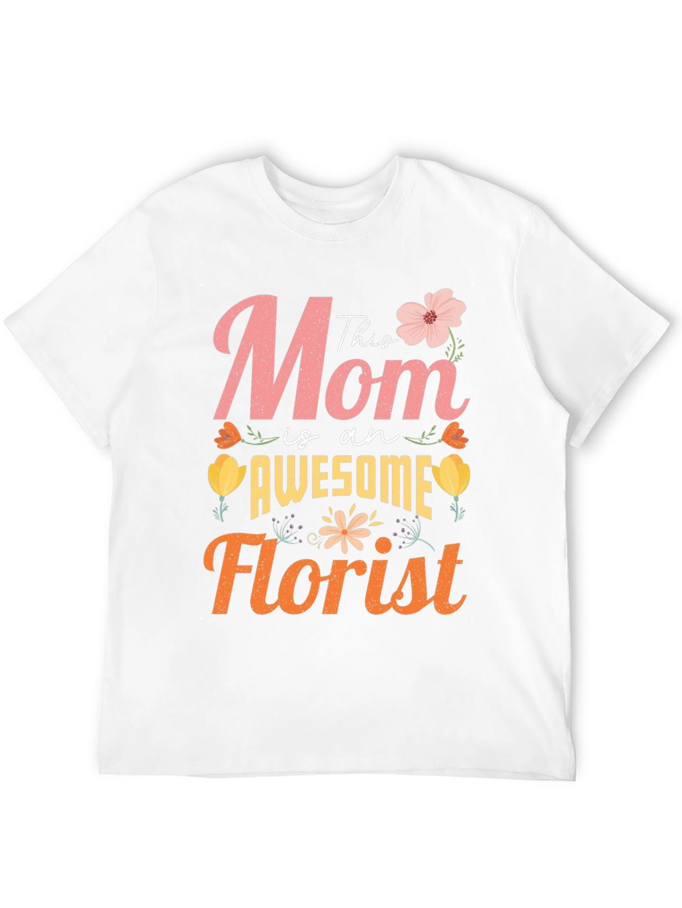 Awesome Mom Florist T-Shirt