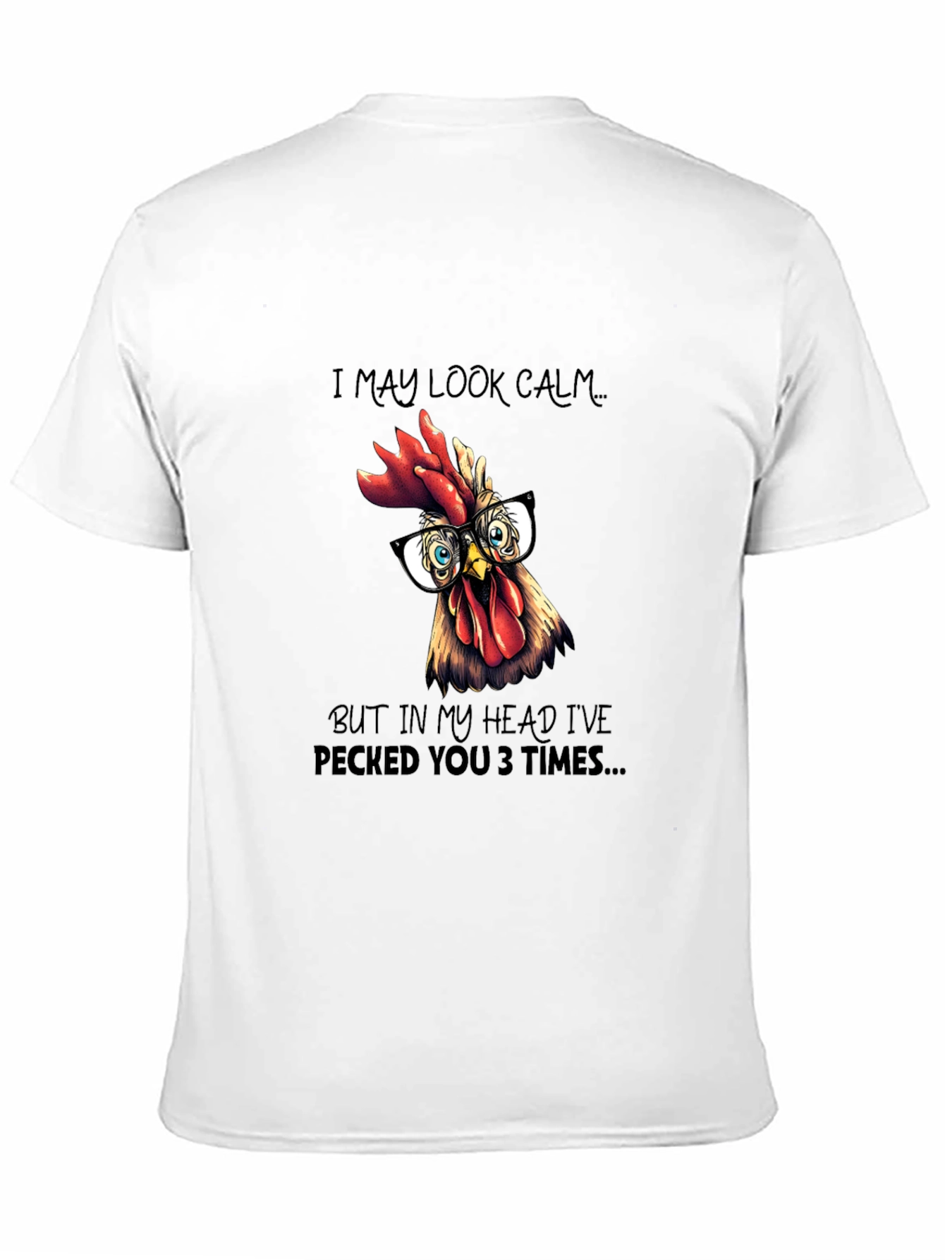 Funny Chicken T-Shirt - I May Look Calm