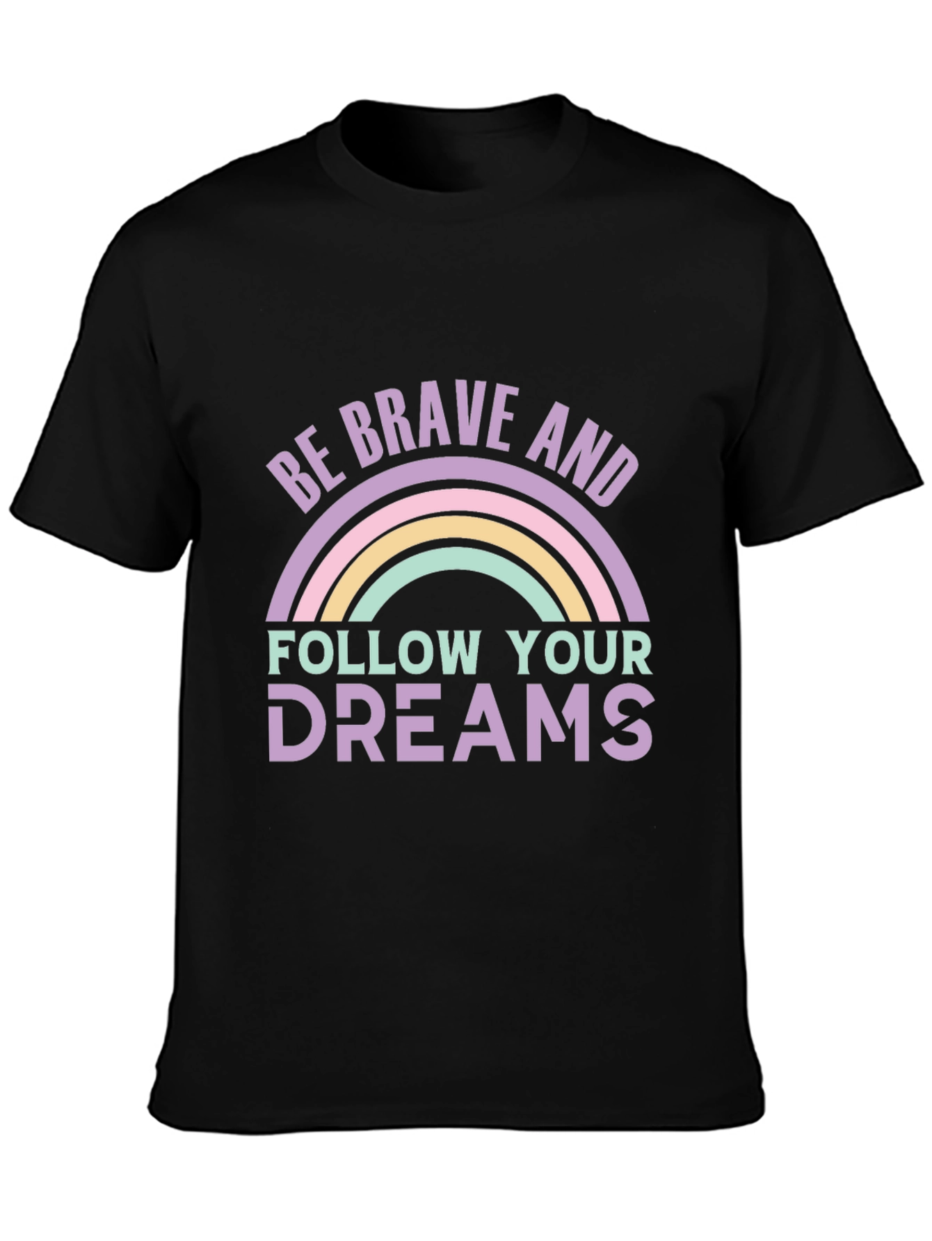 Be Brave and Follow Your Dreams Graphic Tee