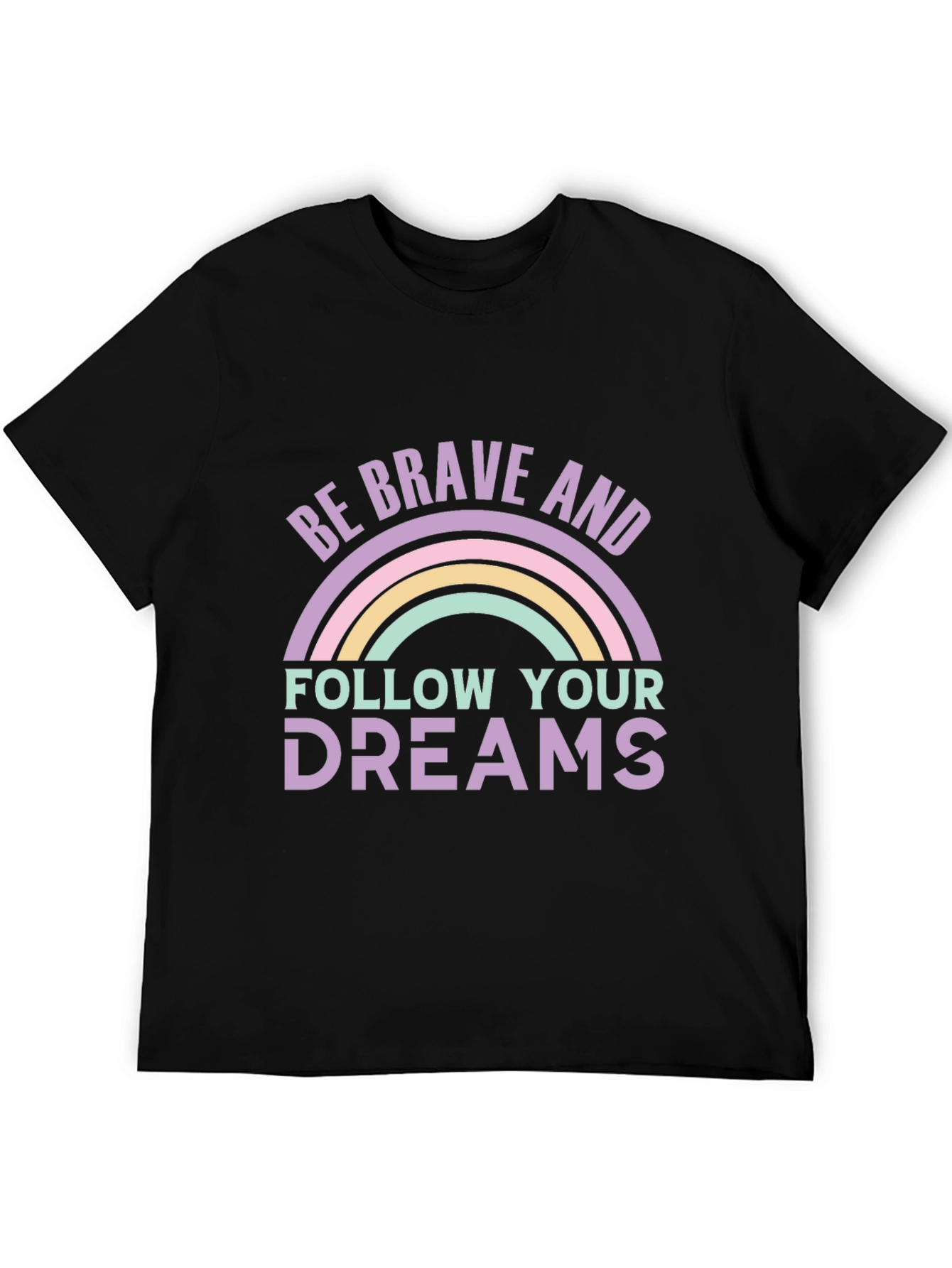 Be Brave and Follow Your Dreams Graphic Tee