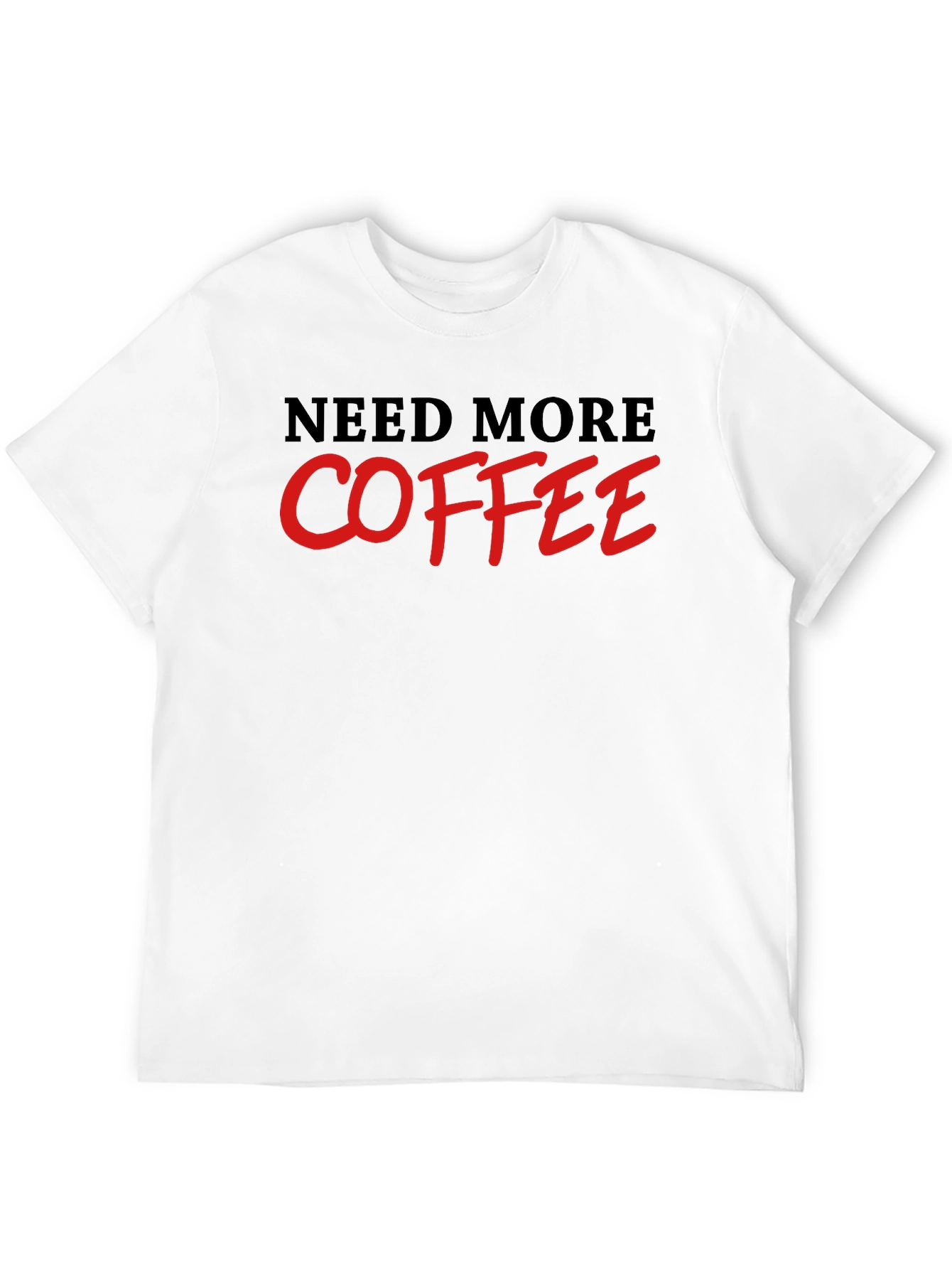 Need More Coffee T-Shirt - Black